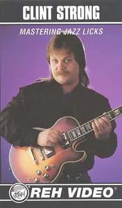 Clint Strong – Mastering Jazz Licks (1993) – VHSRip