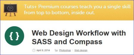 Tutsplus – Web Design Workflow with SASS and Compass