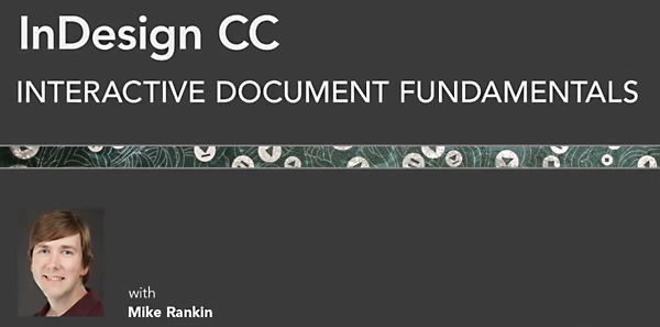 Lynda - InDesign CC: Interactive Document Fundamentals (Updated Sep 02, 2014)