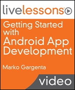 Livelessons – Getting Started With Android App Development