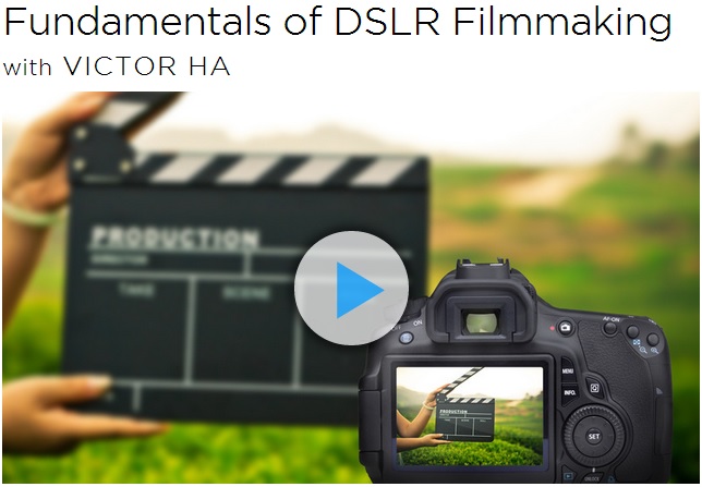 creativeLIVE – Fundamentals of DSLR Filmmaking Day 1
