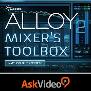 Ask Video – iZotope Alloy 2 Mixer’s Toolbox (2014)