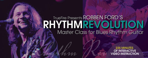 Truefire – Robben Ford’s Rhythm Revolution (2014)