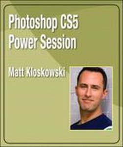 Peachpit Press – Photoshop CS5 Power Session