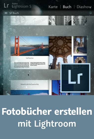 Fotobücher erstellen mit Lightroom Bilder besonders präsentieren