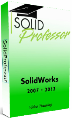 SolidProfessor – SolidWorks 2007-2013 Video Training