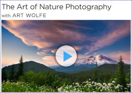 creativeLIVE – The Art of Nature Photography with Art Wolfe