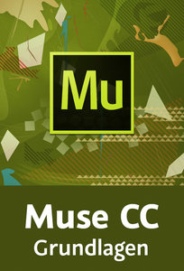 Muse CC – Grundlagen Webseiten erstellen ganz ohne Coding Update 07.2014