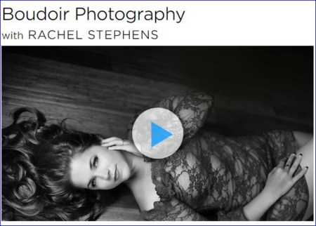 creativeLIVE – Boudoir Photography with Rachel Stephens