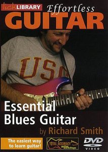 Lick Library – Effortless Guitar – Essential Blues Guitar