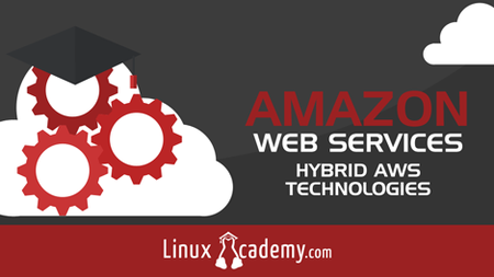 LinuxAcademy – Hybrid AWS Technologies