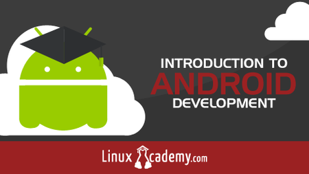 LinuxAcademy – Introduction To Android Development