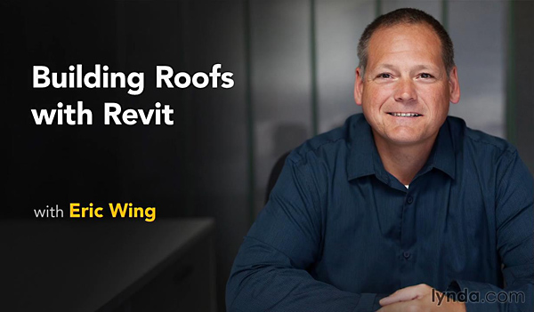 Lynda – Building Roofs with Revit