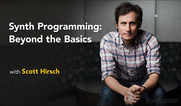 Lynda – Synth Programming: Beyond the Basics