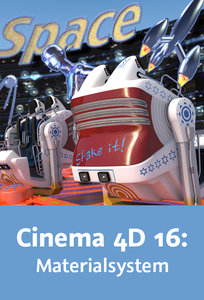 Cinema 4D 16: Materialsystem Realistische Visualisierungen