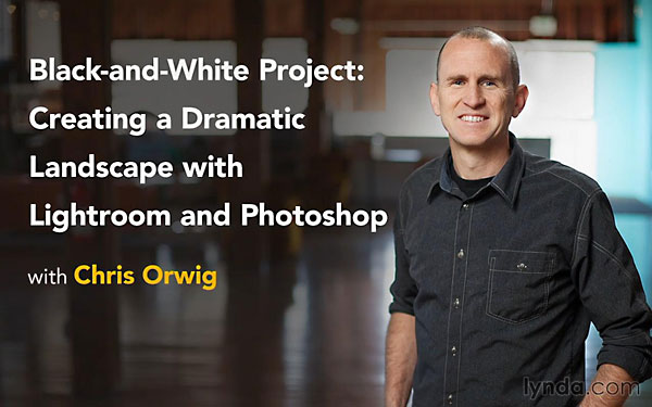 Lynda – Black-and-White Project: Creating a Dramatic Landscape with Lightroom and Photoshop (w/Project Files)