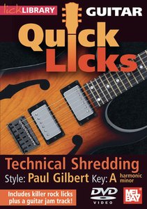 Guitar Quick Licks: Paul Gilbert Style Technical Shredding, Key of A