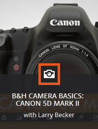 KelbyOne – B&H Camera Basics: Canon 5D Mark II