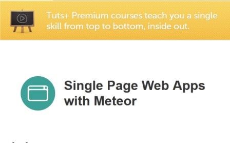 Tuts+ Premium – Single Page Web Apps with Meteor