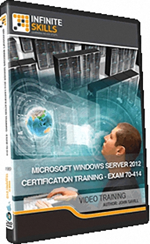 InfiniteSkills – Microsoft Windows Server 2012 Certification Training – Exam 70-414