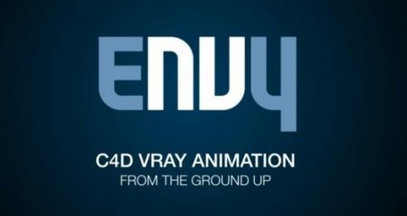 Envy – C4D VRay Animation – From the Ground Up