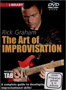 Lick Library – The Art of Improvisation by Rick Graham (2014)