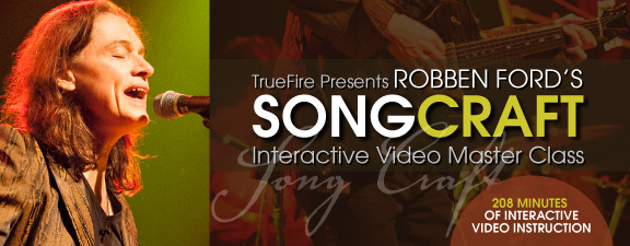 Truefire – Robben Ford’s Songcraft