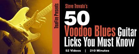TrueFire – 50 Voodoo Blues Guitar Licks you must know (2012)