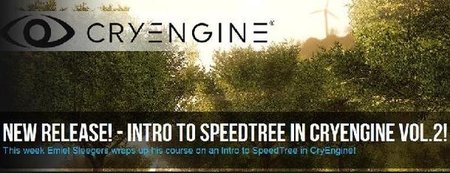 Intro to Speedtree in Cryengine Volume 2