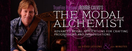 Truefire – Robbie Calvo’s The Modal Alchemist