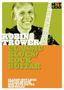 Robin Trower: Classic Blues/Rock Guitar