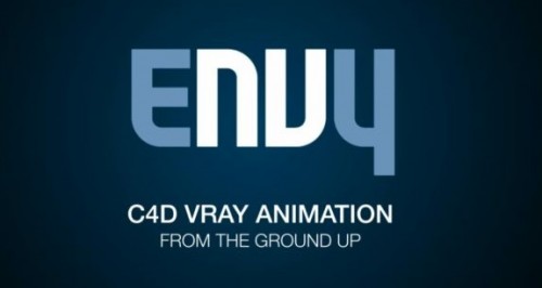 Envy – C4D VRay Animation – From the Ground Up