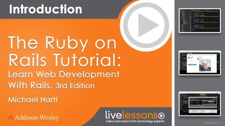LiveLessons – The Ruby on Rails Tutorial: Learn Web Development With Rails, 3rd Edition