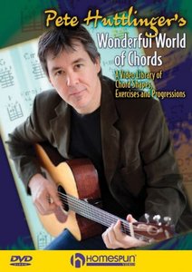 Pete Huttlinger’s – Wonderful World of Chord