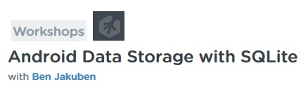 Teamtreehouse – Android Data Storage with SQLite with Ben Jakuben