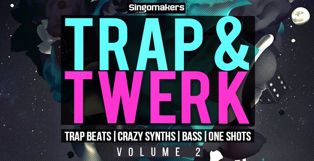 Singomakers Trap and Twerk Vol.2 WAV REX Ni Massive