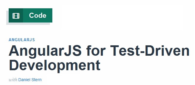 AngularJS for Test-Driven Development