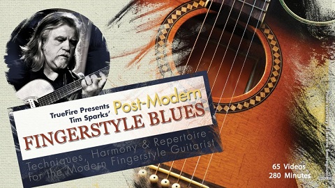 Truefire Tim Sparks Post-Modern Fingerstyle Blues TUTORiAL