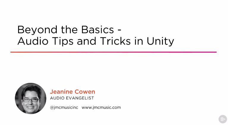 Beyond the Basics – Audio Tips and Tricks in Unity