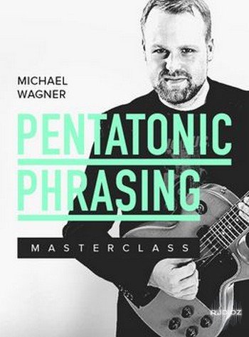JTC - Michael Wagner - Pentatonic Phrasing Masterclass screenshot JTC - Michael Wagner - Pentatonic Phrasing Masterclass screenshot