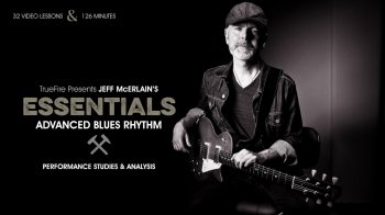 Truefire – Jeff McErlain’s Essentials: Advanced Blues Rhythm (2017)