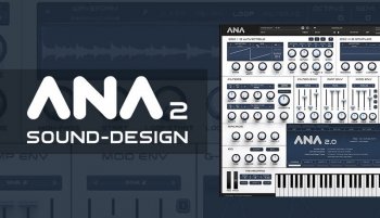 Sonic Academy How To Use ANA 2 Sound Design with Bluffmunkey TUTORiAL-SYNTHiC4TE