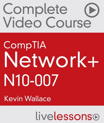 CompTIA Network+ N10-007 – LiveLessons