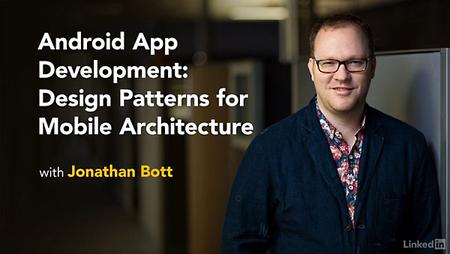 Lynda – Android App Development: Design Patterns for Mobile Architecture