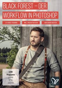 BLACK FOREST – Der Workflow in Photoshop