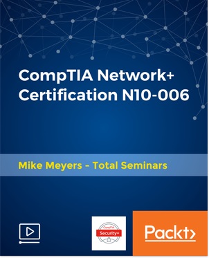 Packt Publishing – CompTIA Network+ Certification N10-006