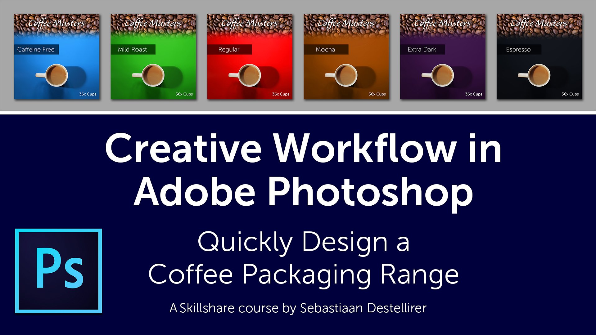 Creative Workflow in Adobe Photoshop – Quickly Design a Coffee Packaging Range