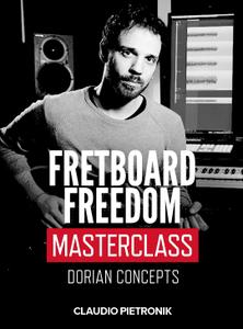 JTC – Claudio Pietronik: Fretboard Freedom Masterclass Dorian Concepts