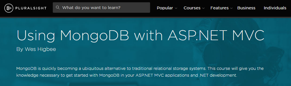 Using MongoDB with ASP.NET MVC By Wes Higbee