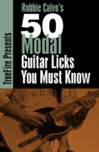 50 Modal Guitar Tricks You Must Know – Robbie Calvo’s